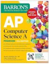 AP Computer Science A Premium, 13th Edition: Prep Book with 6 Practice Tests + Comprehensive Review + Online Practice (2026) (Barron’s AP Prep) Premium Edition