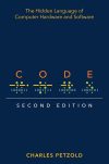 Code: The Hidden Language of Computer Hardware and Software 2nd Edition