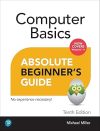 Computer Basics Absolute Beginner’s Guide, Windows 11 Edition 10th Edition