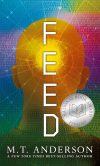 Feed: (A Dystopian Novel About Mind Control, Rebellion, and Technology – Perfect for Young Adults) Paperback – July 17, 2012