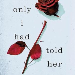 If Only I Had Told Her Paperback – February 6, 2024
