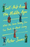 Self-Help from the Middle Ages: What the Seven Deadly Sins Can Teach Us About Living Hardcover – April 14, 2026