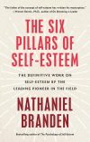 The Six Pillars of Self-Esteem: The Definitive Work on Self-Esteem by the Leading Pioneer in the Field Paperback – May 1, 1995